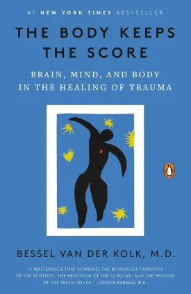 The Body Keeps the Score: Brain, Mind, and Body in the Healing of Trauma Paperback  September 8, 2015