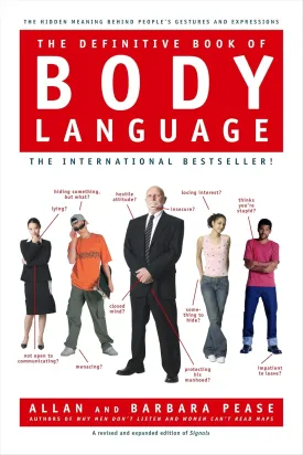 The Definitive Book of Body Language: The Hidden Meaning Behind People's Gestures and Expressions Hardcover  July 25, 2006